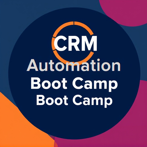 crm automation boot camp
