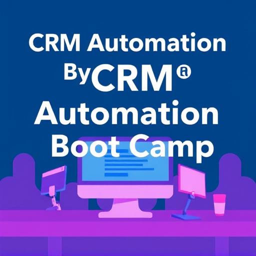 crm automation boot camp
