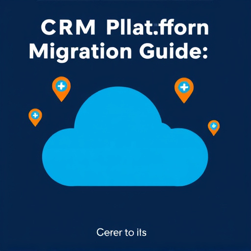 crm platform migration guide