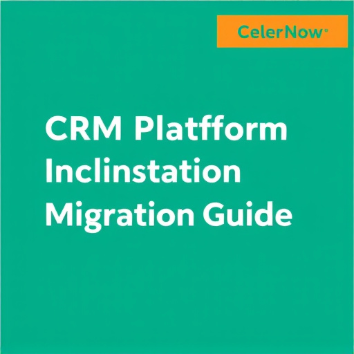 crm platform migration guide