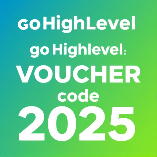 gohighlevel voucher code 2025