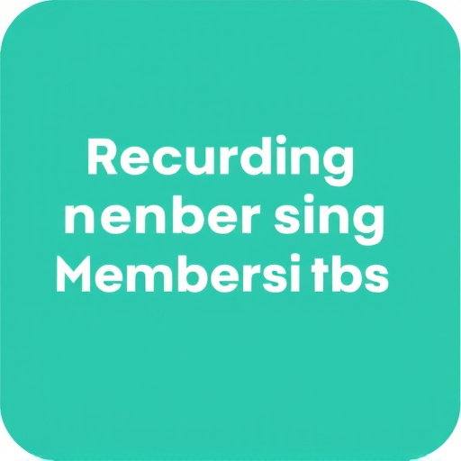 recurring membership fees