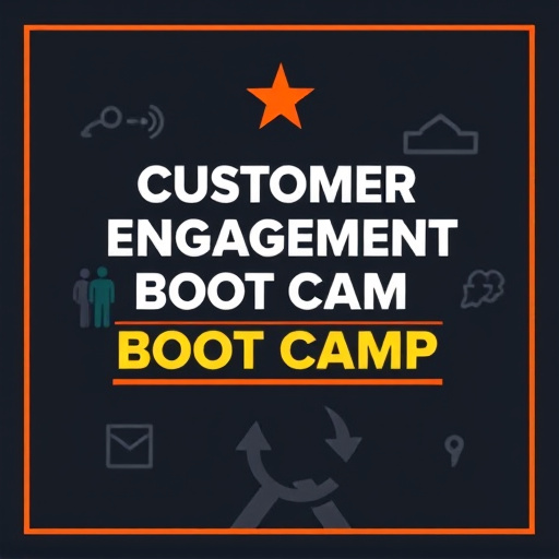 customer engagement boot camp