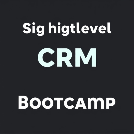 gohighlevel crm bootcamp