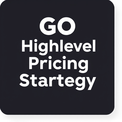 gohighlevel pricing strategy