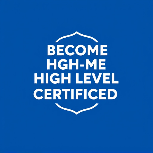 become highlevel certified