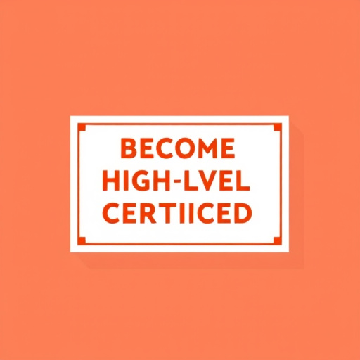 become highlevel certified