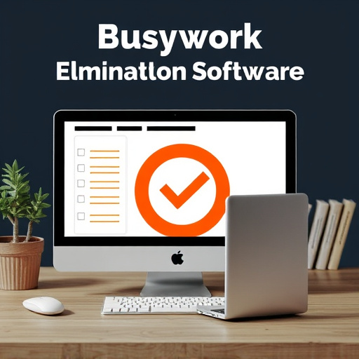 busywork elimination software