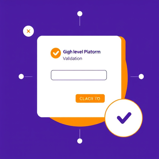 gohighlevel platform validation