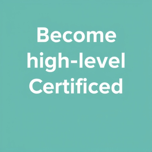 become highlevel certified